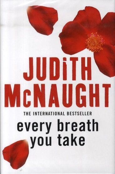 Every Breath You Take by Judith McNaught - Hardback