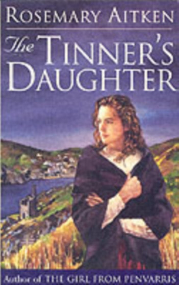 The Tinner's Daughter by Rosemary Aitken - Paperback