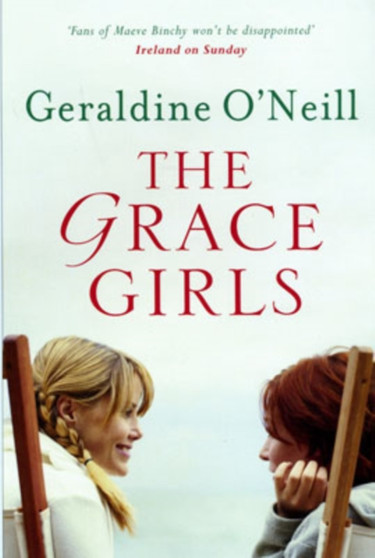 The Grace Girls by Geraldine O'Neill - Hardback