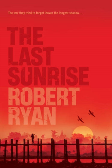 The Last Sunrise by Robert Ryan - Hardback