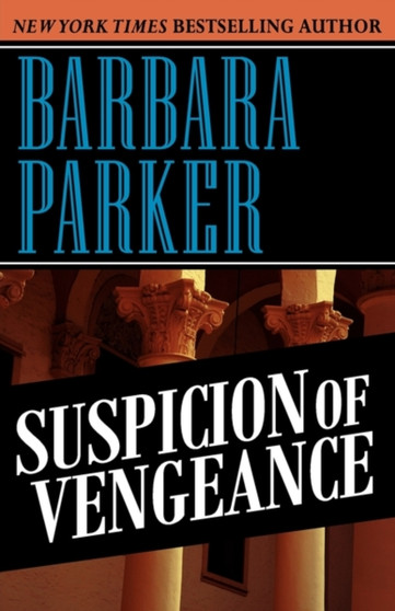 Suspicion of Vengeance by Dr Barbara (Professor Director of Doctoral Program School of N Parker - Paperback
