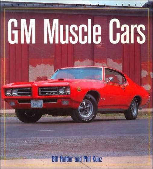 Gm Muscle Cars by Bill Holder - Paperback