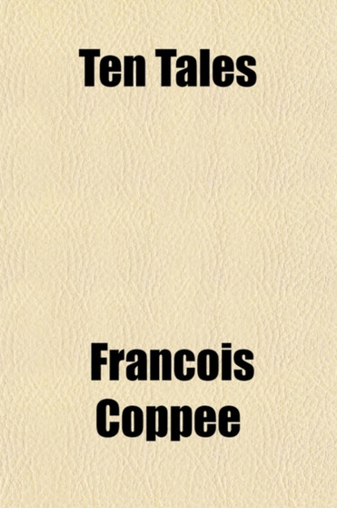 Ten Tales by Francois Coppe - Paperback