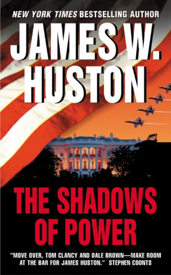 The Shadows of Power by James W. Huston - Paperback