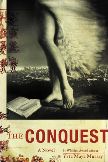 The Conquest by Yxta Maya Murray - Hardback