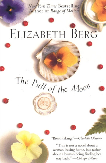 The Pull of the Moon by Elizabeth Berg - Paperback