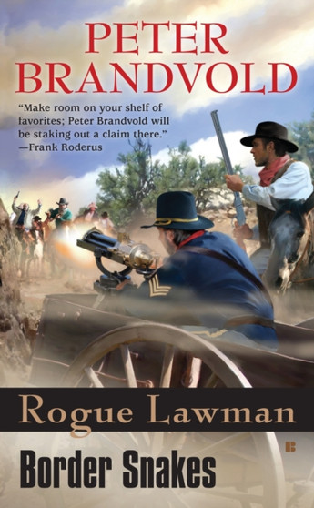 Rogue Lawman #5: Border Snakes : 5 by Peter Brandvold - Paperback