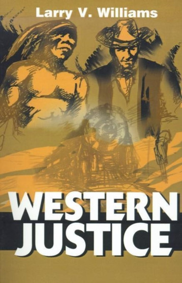 Western Justice by Larry Vance Williams - Paperback