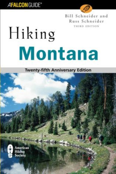 Hiking Montana : 25th Anniversary Edition by Bill Schneider - Paperback
