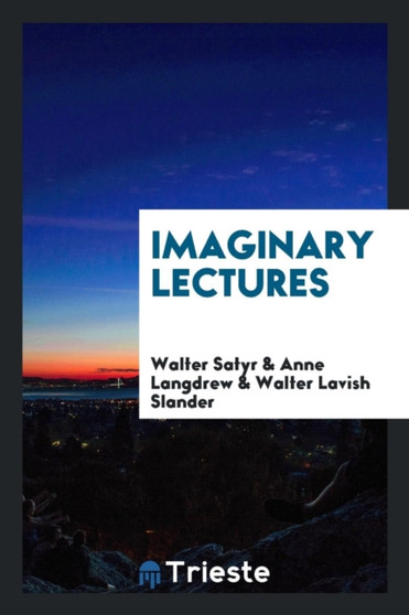 Imaginary Lectures by Walter Satyr - Paperback