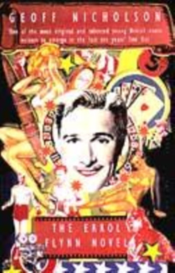 The Errol Flynn Novel by Geoff Nicholson - Paperback