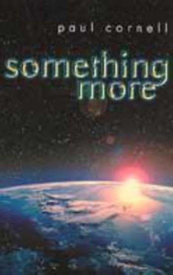 Something More by Paul Cornell - Paperback