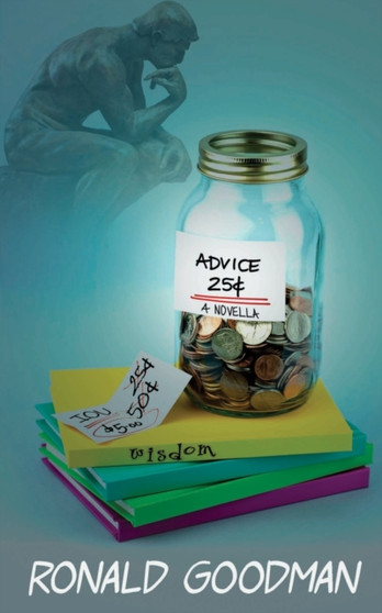 Advice, 25 cents by Ronald I Goodman - Paperback Advice, 25 cents by Ronald I Goodman - Paperback