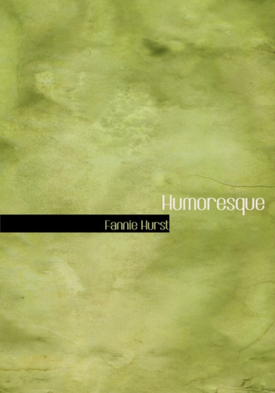 Humoresque by Fannie Hurst - Hardback