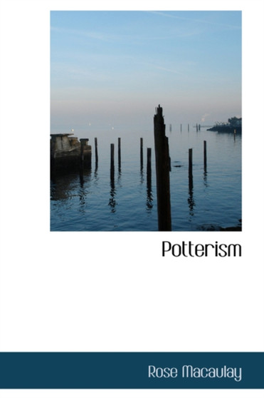 Potterism by Dame Rose Dame Dam Macaulay - Hardback