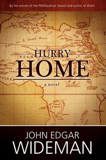 Hurry Home by John Edgar Wideman - Hardback