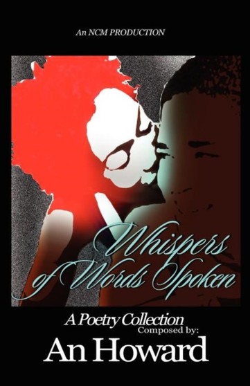 Whispers of Words Spoken by An Howard - Paperback