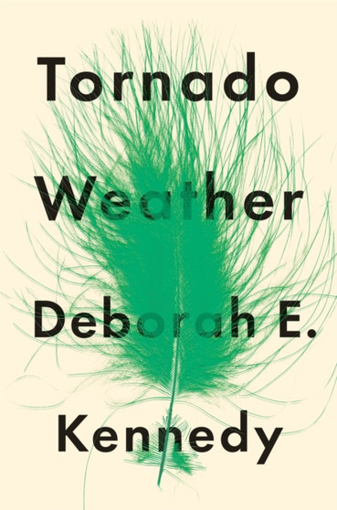 Tornado Weather by Deborah Kennedy - Hardback