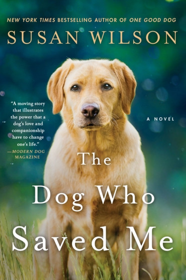 The Dog Who Saved Me by Susan Wilson - Paperback