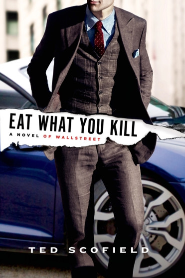 Eat What You Kill by Ted Scofield - Paperback