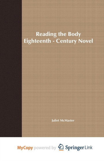 Reading the Body in the Eighteenth-Century Novel by McMaster J. McMaster - Paperback