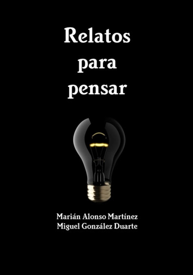 Relatos Para Pensar by Miguel Gonzalez Duarte - Paperback