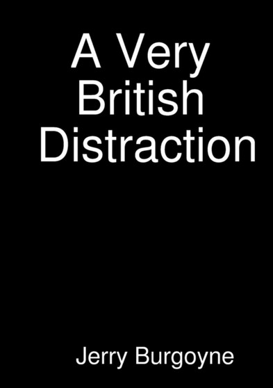A Very British Distraction by Jerry Burgoyne - Paperback