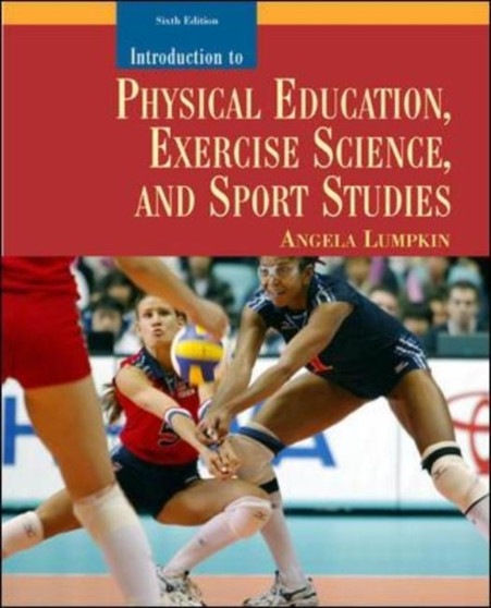 Introduction to Physical Education, Exercise Ccience, and Sport Studies : WITH PowerWeb and OLC Bind-in Card by Angela Lumpkin - Hardback