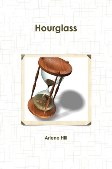 Hourglass by Arlene Hill - Paperback