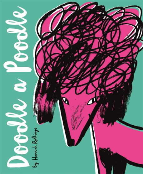 Doodle a Poodle : And 30 Other Dog Breeds by Hannah Rollings - Paperback