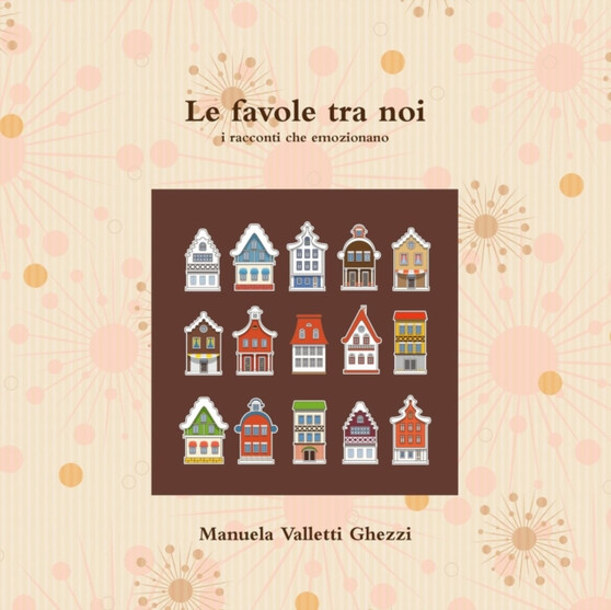 Le favole tra noi by giornalista Manuela Valletti Ghezzi - Paperback Le favole tra noi by giornalista Manuela Valletti Ghezzi - Paperback