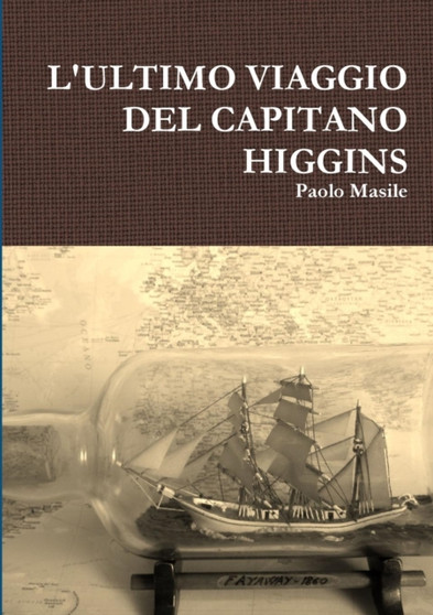 L'Ultimo Viaggio Del Capitano Higgins by Paolo Masile - Paperback