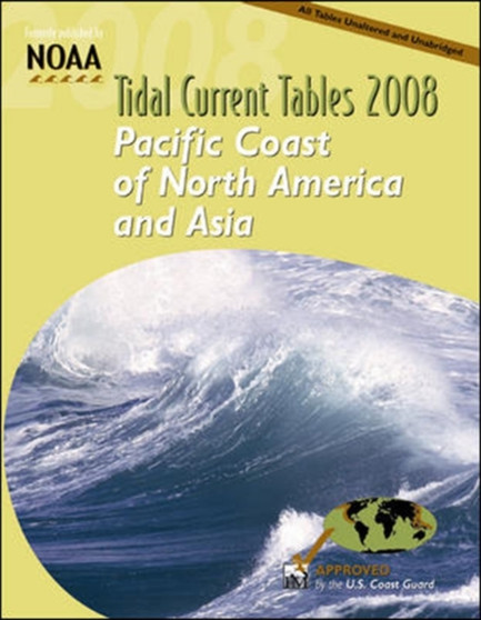 Tidal Current Tables 2008 : Pacific Coast of N. America and Asia by NOAA - Paperback