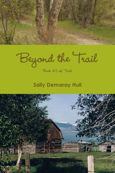 Beyond the Trail by Sally Hull - Paperback