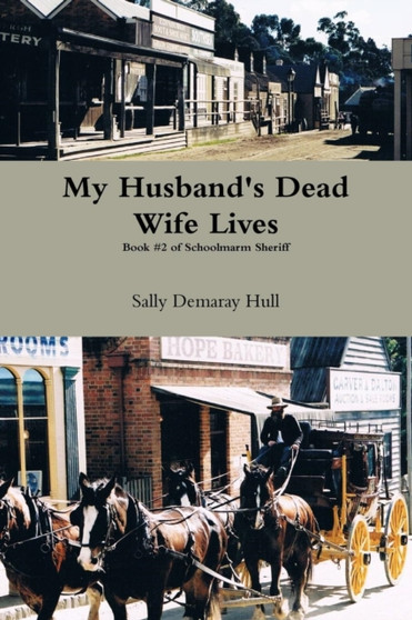 My Husband's Dead Wife Lives by Sally Hull - Paperback
