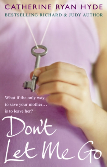 Don't Let Me Go by Catherine Hyde - Paperback