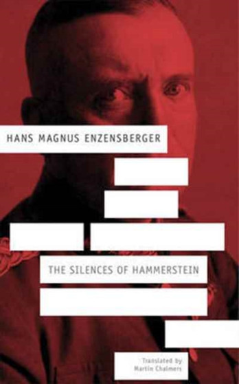 Silences of Hammerstein : A German Story by Hans Magnus Enzensberger - Paperback