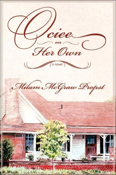 Ociee on Her Own by Milam McGraw Propst - Hardback