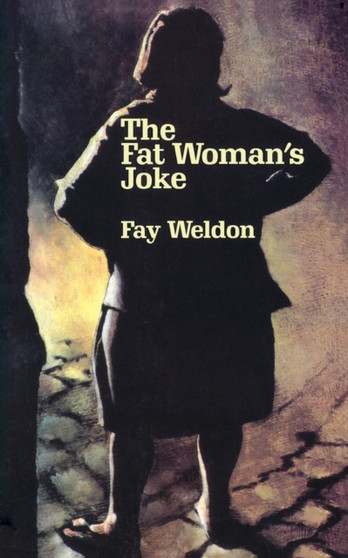 The Fat Woman's Joke by Fay Weldon - Paperback