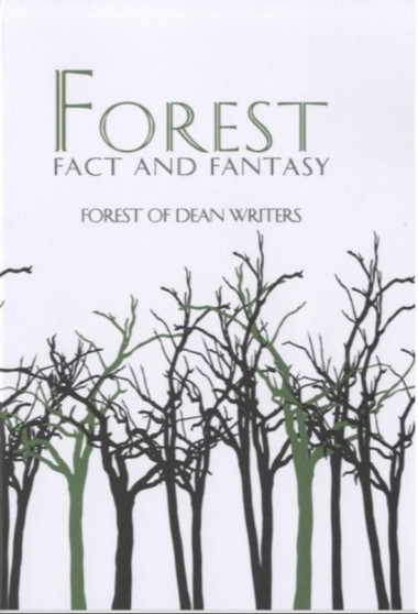 Forest of Dean Writers: Forest Fact and Fantasy by Amrywiol/Various - Paperback