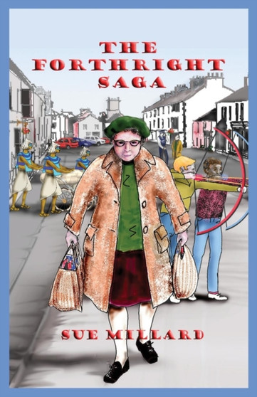 The Forthright Saga : 1 by Sue Millard - Paperback