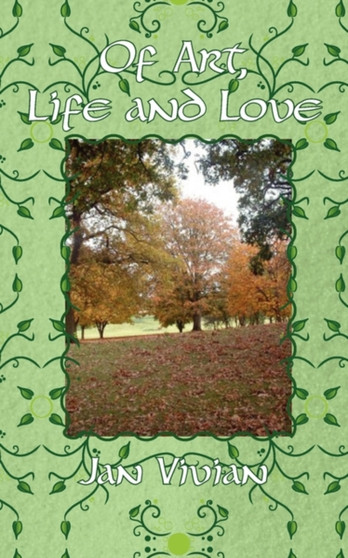 Of Art, Life and Love by Jan Vivian - Paperback
