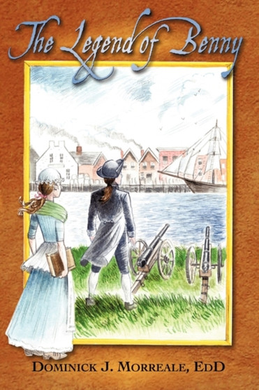 The Legend of Benny by Dominick J. Morreale - Hardback