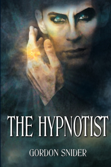 The Hypnotist by Gordon Snider - Paperback