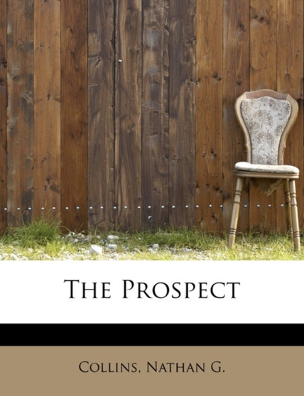 The Prospect by Collins Nathan G - Paperback