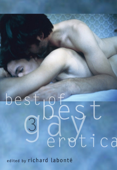 Best of Best Gay Erotica 3 by Richard Labonte - Paperback