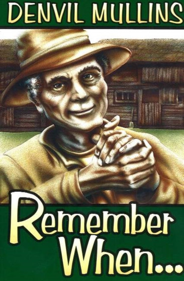 Remember When... by Denvil Mullins - Paperback