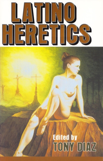 Latino Heretics by Tony Diaz - Paperback