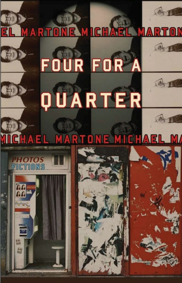 Four for a Quarter : Fictions by Michael Martone - Paperback