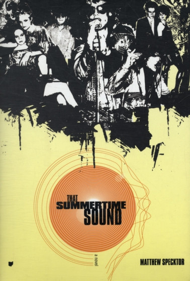 That Summertime Sound by Matthew Specktor - Hardback